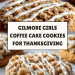 Delectable Gilmore Girls Coffee Cake Cookies Recipe Thanksgiving Dessert