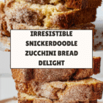 The Best Snickerdoodle Zucchini Bread Recipe