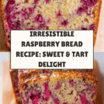 The Best Raspberry Bread Recipe