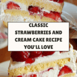 Strawberries and Cream Cake Recipe