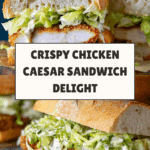 Crispy Chicken Caesar Sandwich Recipe