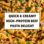 High Protein Creamy Beef Pasta Recipe