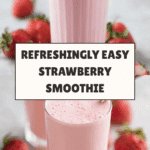 Easy Strawberry Smoothie Recipe