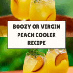Boozy or Virgin Peach Cooler Recipe