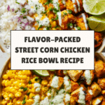 Street Corn Chicken Rice Bowl Recipe