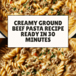 Stovetop Creamy Ground Beef Pasta Recipe