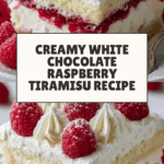 White Chocolate Raspberry Tiramisu Recipe
