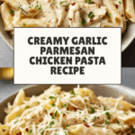 Creamy Garlic Parmesan Pasta Recipe