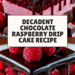 Chocolate Raspberry Drip Cake Recipe
