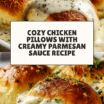 Chicken Pillows with Creamy Parmesan Sauce for Cozy Nights Recipe